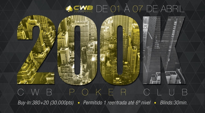 200K Garantidos CWB Poker Club, Corre Nego!